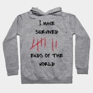 I Survived the End of the World, Apocalypse Survivor Hoodie